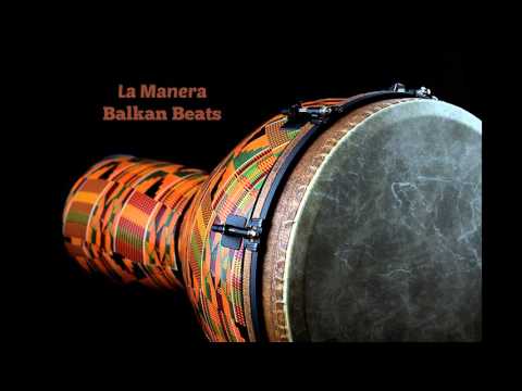 La Manera - *New* Balkan Beats Instrumental