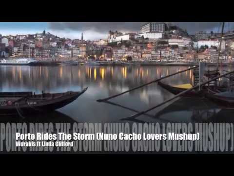 Worakls ft Linda Clifford - Porto Rides The Storm (Nuno Cacho Lovers Mashup)