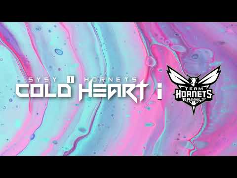 SYSY - COLD HEART (HORNETS REMIX) 2022