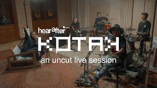 Download lagu KOTAK | Hearafter Live Session #25 | Live at Shoemaker Studios mp3