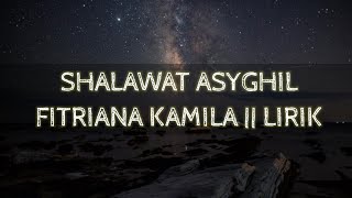 Download lagu SHALAWAT ASYGHIL || FITRIANA KAMILA || LIRIK #liriklagu #shalawat #dzikir #doa mp3
