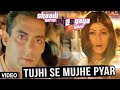Tujhi Se Mujhe Pyar Hain | Salman Khan, Shilpa Shetty | Shaadi Karke Phas Gaya Yaar - 2006 | HD song