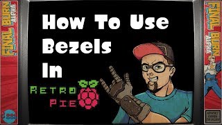 How To Use Bezels In RetroPie - Raspberry Pi 3