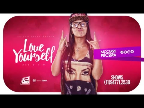 MC Carol Pécora   Love Yourself Até o Fim Lyric Video HD