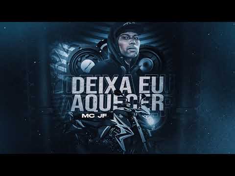 MC JF Real - Deixa Eu Aquecer (Prod. Dj 2A NO BEAT)