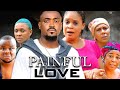 PAINFUL LOVE ANNAN TOOSWEET KENECHUKWU EZE 2022 LATEST NIGERIAN NOLLYWEOOD MOVIE Nollywoodmovies
