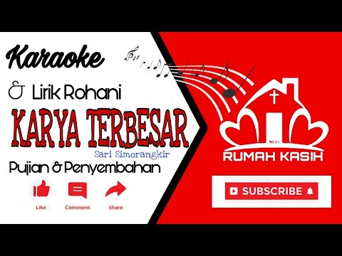 KARYA TERBESAR || KARAOKE LAGU ROHANI DENGAN LIRIK || PUJIAN & PENYEMBAHAN || Female Key