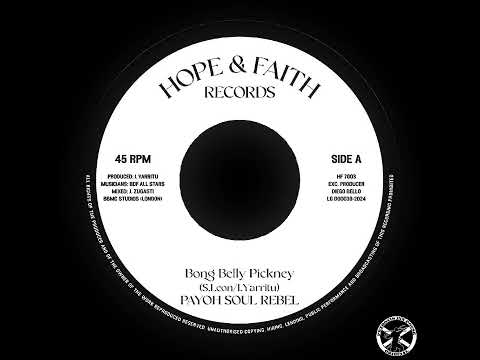 Payoh Soul Rebel - Bong Belly Pickney + Dub 7" Hope e Faith Records 2024 - ROOTS