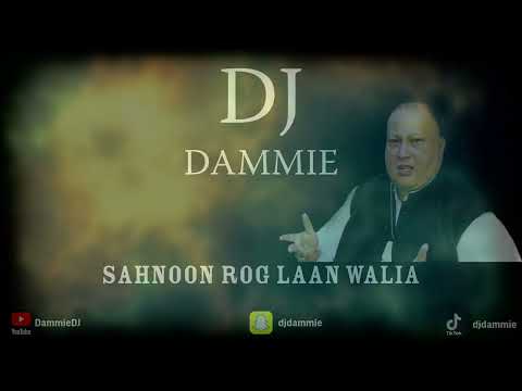 SAHNOON ROG LAAN WALIA | NUSRAT FATEH ALI KHAN | DJ DAMMIE | LATEST REMIX | 2025 | HOUSE REMIX NFAK