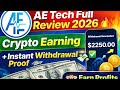 AE Tech Full Review 2026 Crypto Earning Instant Withdrawal Proof
