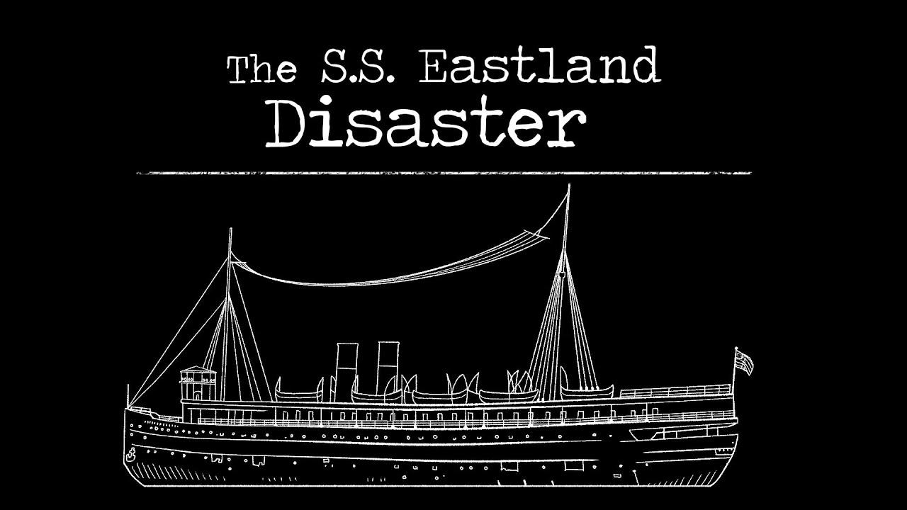 The S.S. Eastland Disaster