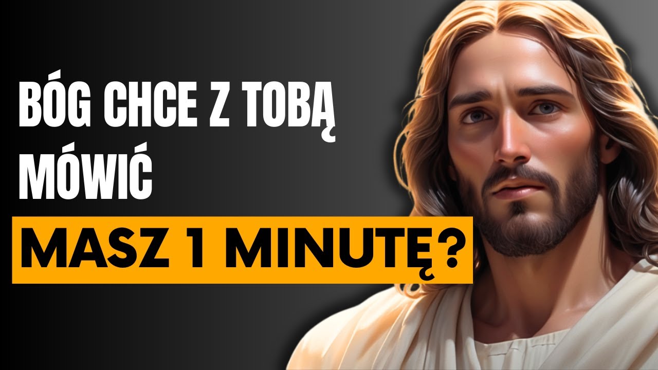 Bóg chce z tobą rozmawiać | Masz dla niego chwilę? | Wiadomość od Boga