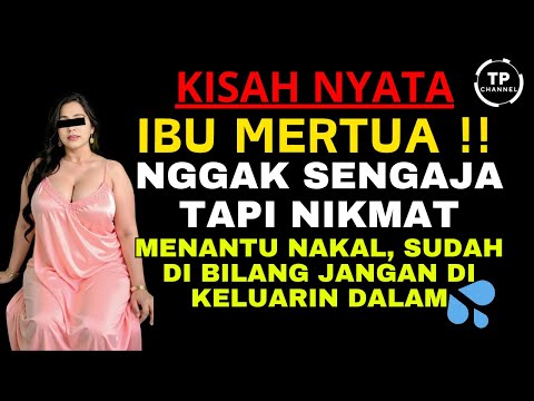 Kisah Nyata - Hubungan Terlarang !! Kisah Ibu Mertua dan Menantu | Viral