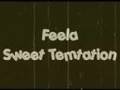 Feela - Sweet Temptation