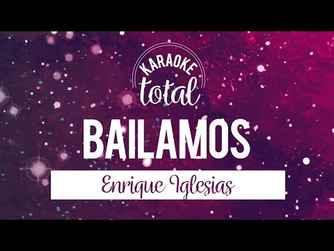 Bailamos - Enrique Iglesias - Karaoke con coros