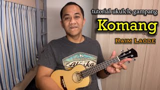 Download lagu tutorial chord ukulele gampang Komang - Raim Laode mp3