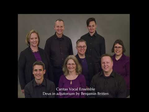 Caritas Vocal Ensemble:  Deus in adjutorium by Benjamin Britten