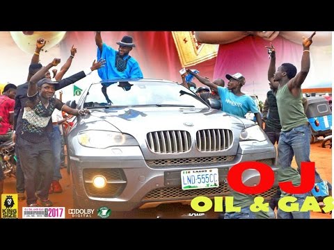 Oj Oil & Gas Season 3   - 2017 Latest Nigerian Nollywood Movie