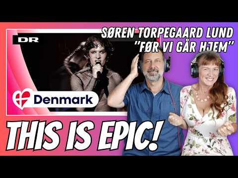 EUROVISION 2026 REACTION: Denmark Submission "Før Vi Går Hjem" by Søren Torpegaard Lund