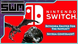 Bethesda Excited For The Switch?? Skyrim Confirmed!!