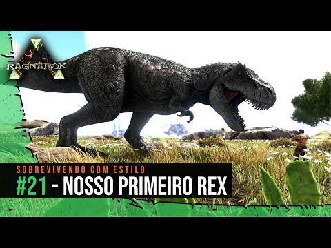 Ark Ragnarok - Nosso primeiro Rex - Sobrevivendo com Estilo #21