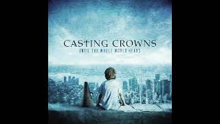 Casting Crowns - Joyful, Joyful