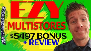 Ezy MultiStores Review, Demo, $5497 Bonus, Ezy Multi Stores Review
