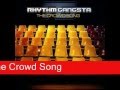 Rhythm Gangsta - The Crowd Song (Original ...