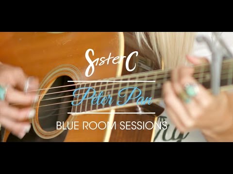Sister C // Blue Room Sessions // Peter Pan (Kelsea Ballerini Cover)
