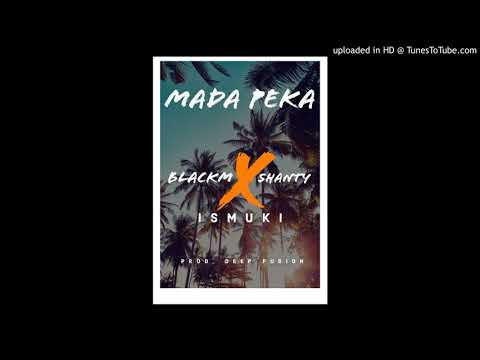 Ismuki X Shanty X BlackM _ Mada peka. 2020