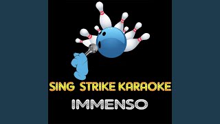 Immenso (Karaoke Version) (Originally Performed By Andrea Bocelli)