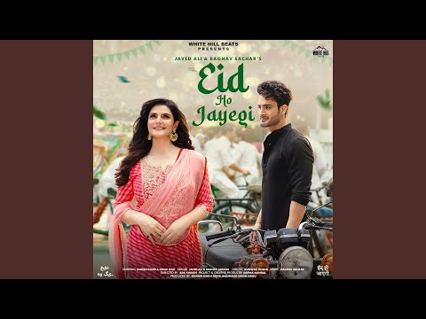 Eid Ho Jayegi — watch video