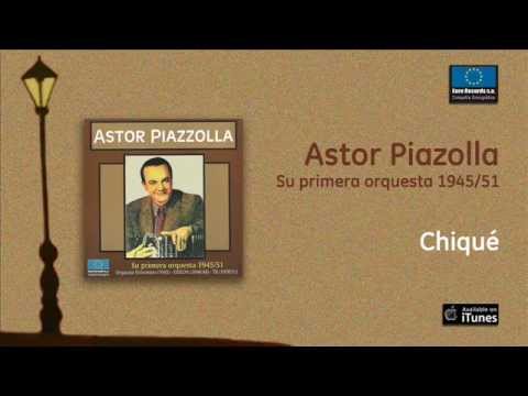 Astor Piazzolla / Su primera orquesta - Chiqué