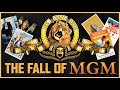 The Fall Of MGM How A Hollywood Giant Was Sold For Scraps