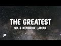 Sia - The Greatest (ft. Kendrick Lamar) [Lyrics]