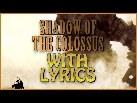 Shadow of the Colossus with Lyrics - The Opened Way (Battle with the Colossus)