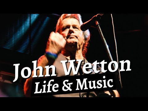The Life and Music of John Wetton (documentary)