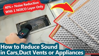 Noico - Best Sound Deadener SoundProofing ** How to Soundproof Hvac Vents, Appliances & Cars with
