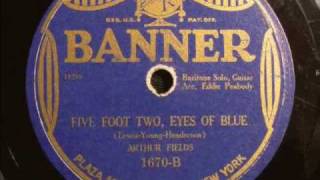 Five Foot Two, Eyes Of Blue - Arthur Fields