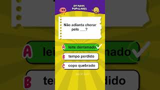 Quiz ditados populares - Complete as frases #quiz #ditadospopulares
