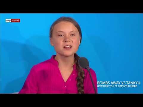Greta Thunberg Dance Remix  - Bombs Away (HOW DARE YOU)