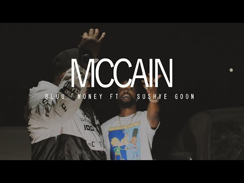Bluu Money X Sushye Goon "McCain" (Official Video)