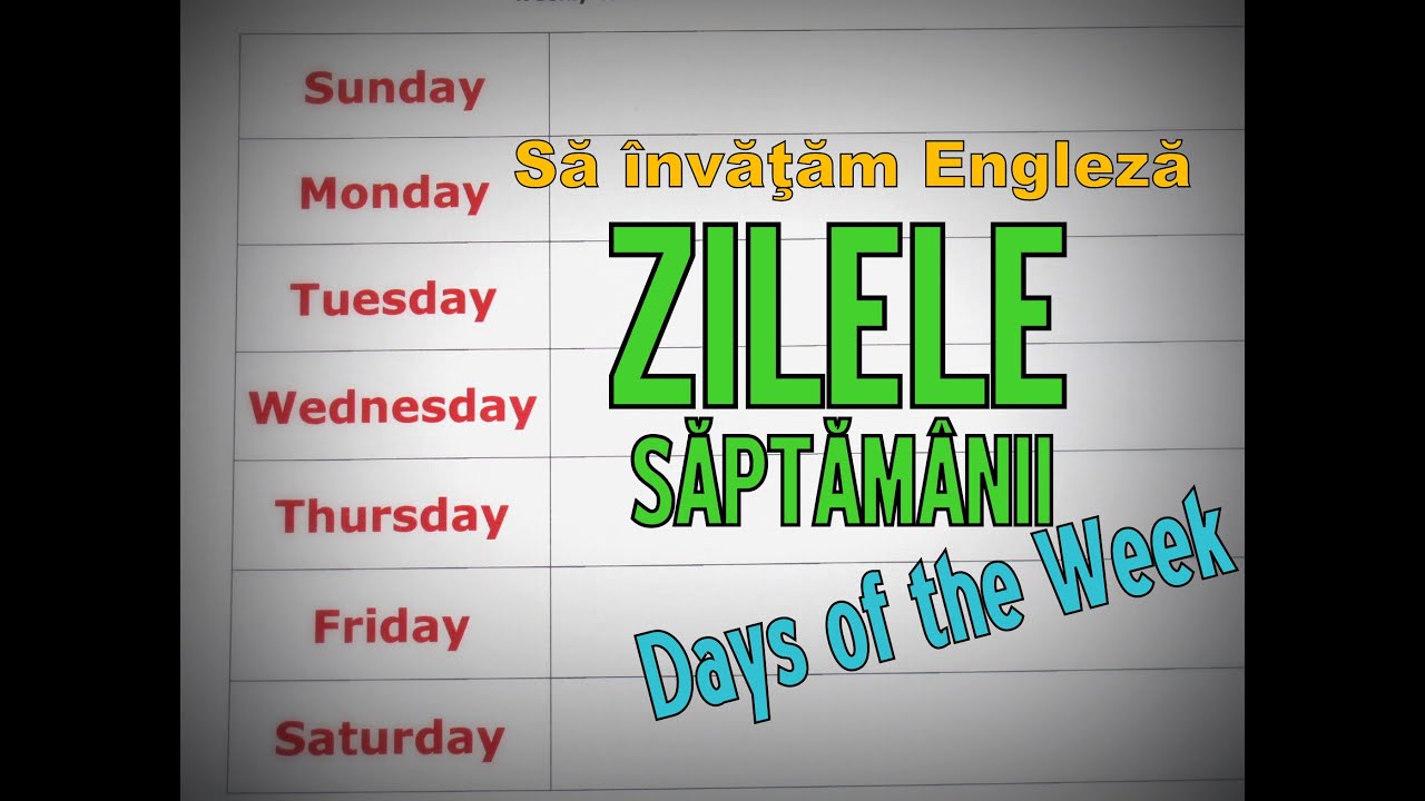 Sa invatam engleza ZILELE SAPTAMANII / DAYS OF THE WEEK - Let's Learn English
