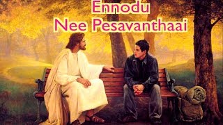 Ennodu Nee Pesa - Lyric Video Christian Song