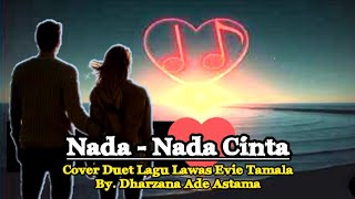 Download lagu Nada Nada Cinta - Cover Duet Lagu Lawas Evie Tamala By Dharzana Ade Astama mp3