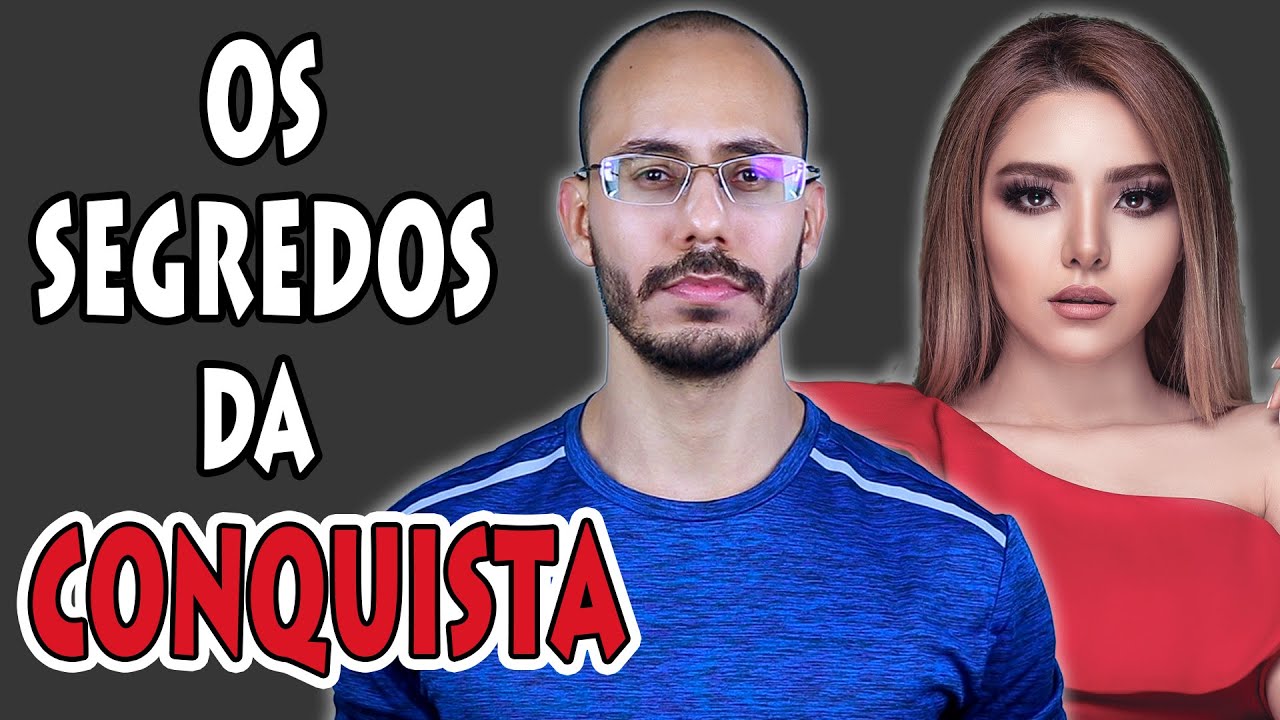 Como Conquistar Alguém do Jeito Certo (Os 5 Fundamentos da Conquista)