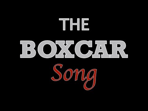 The Boxcar Song