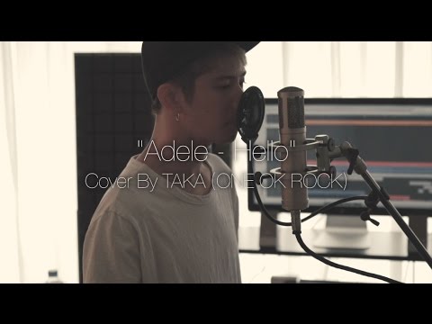 Adele - Hello (Cover by Taka from ONE OK ROCK)