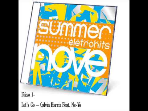 Summer Eletrohits 9: Let's go -- Calvin Harris Feat. Ne-Yo (Faixa 1)