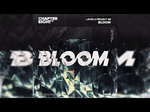 LAYRZ & Project 98 - Bloom (Official Audio)